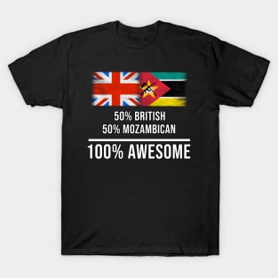 50% British 50% Mozambican 100% Awesome - Gift for Mozambican Heritage From Mozambique T-Shirt